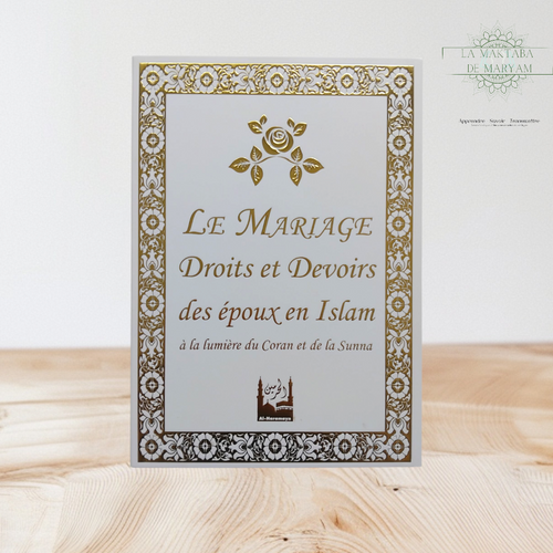 Le mariage, droits et devoirs des époux en Islam