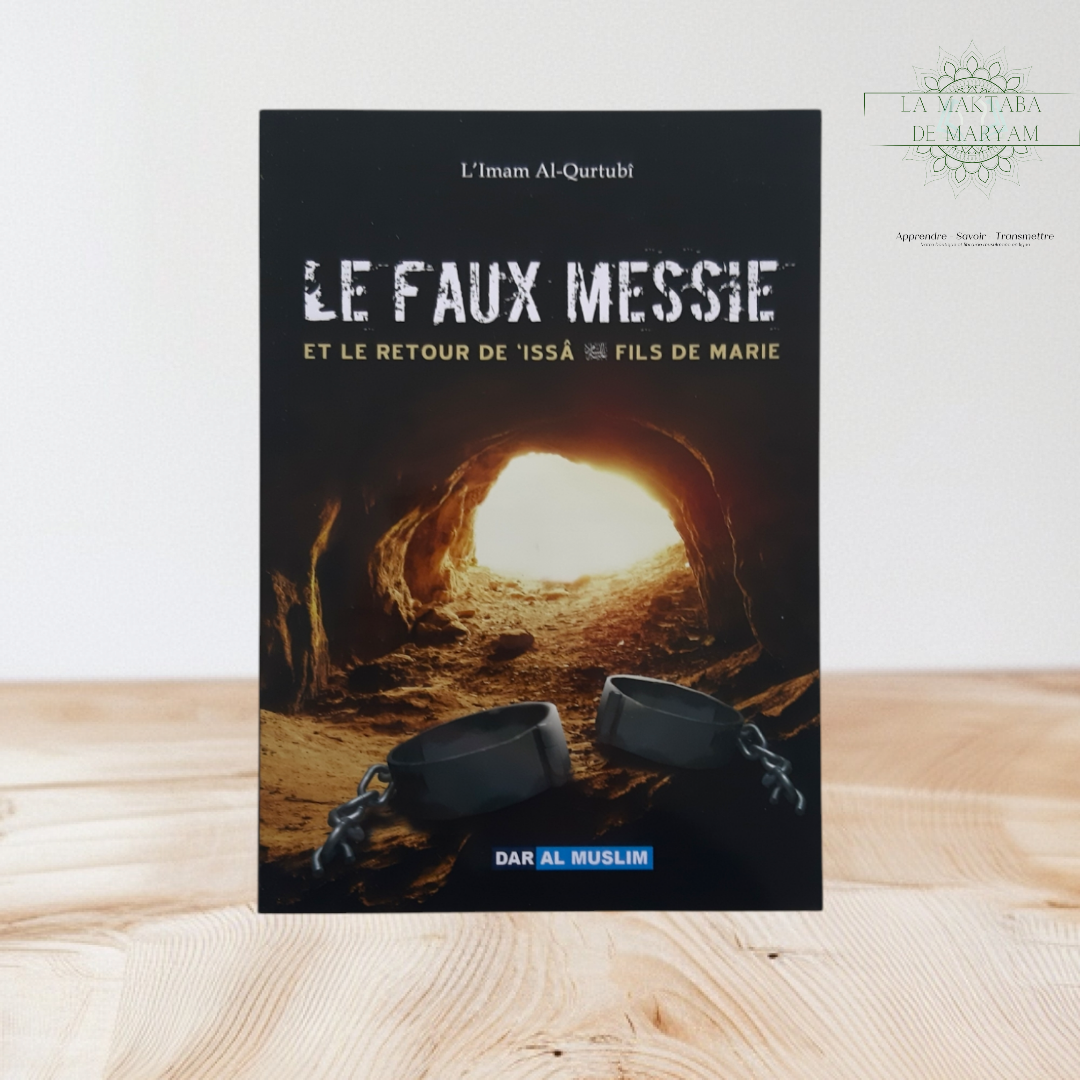 Le faux Messie et le retour de 'Issa Fils de Marie