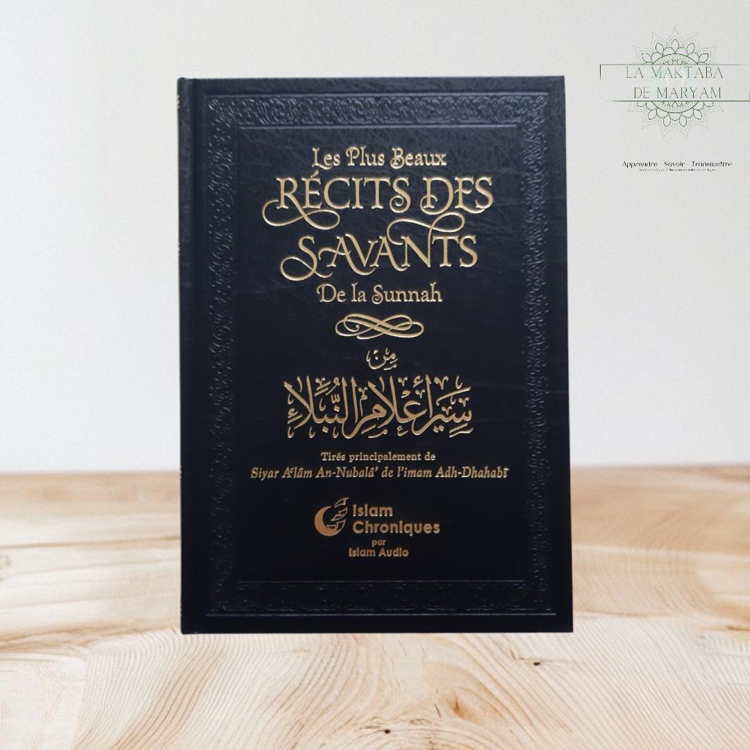 Les plus beaux Récits des Savants de la Sunnah