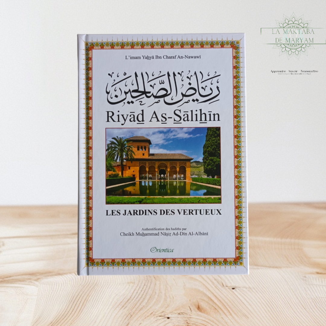 Riyad As-Salihin (Les jardins des vertueux)