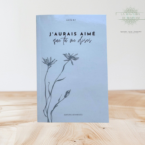 J'aurais aimé que tu me dises