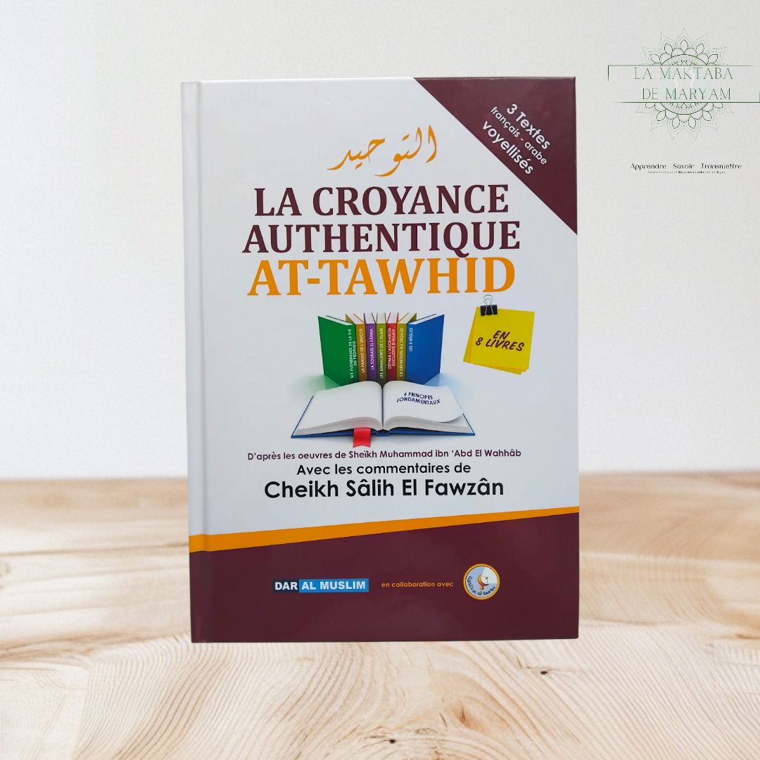 La Croyance Authentique At-Tawhid