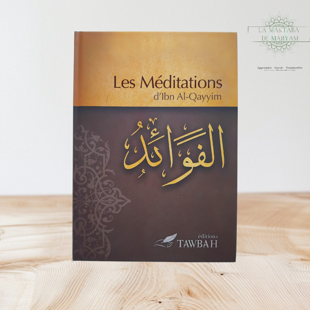 Les Méditations d'après Ibn Al-Qayyim