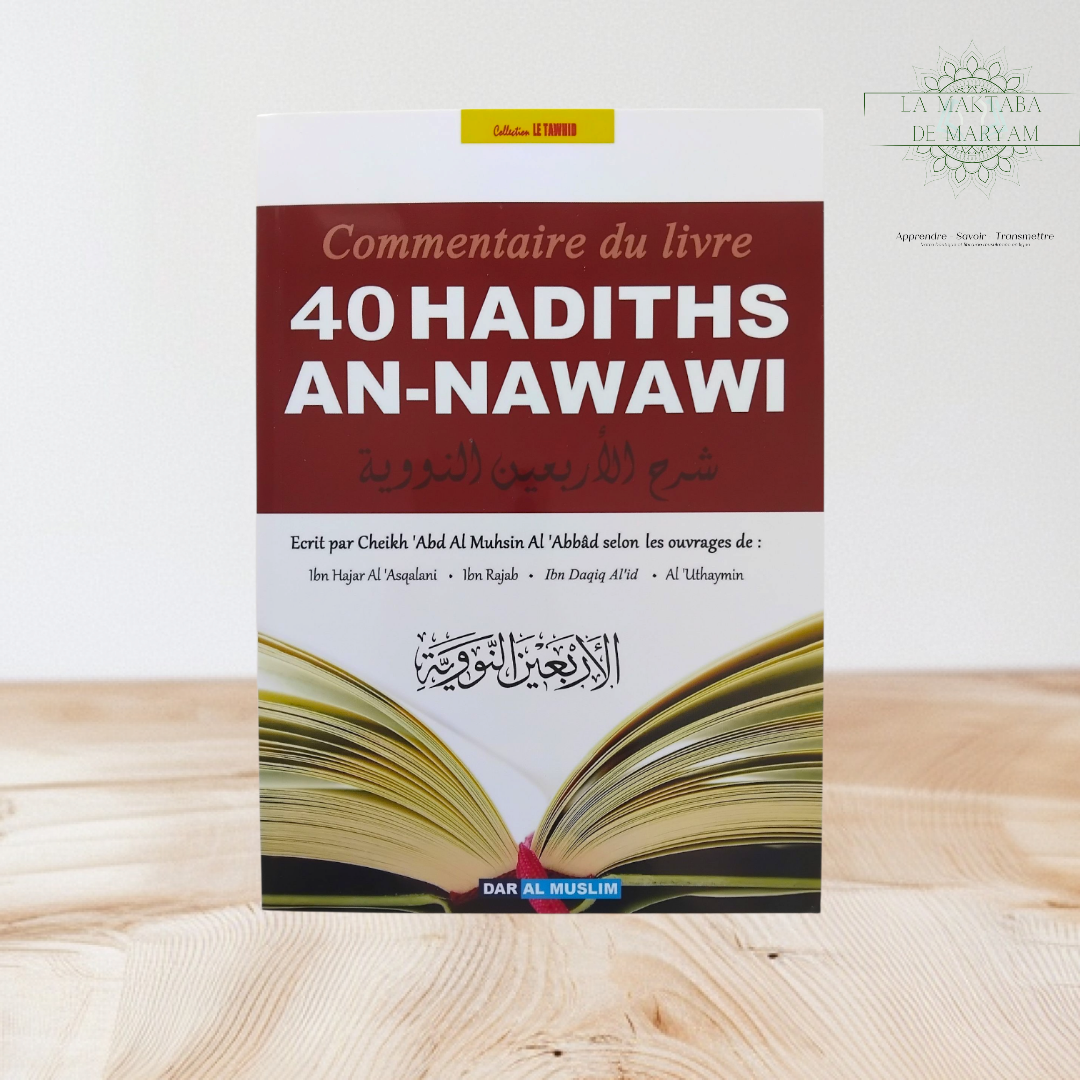 Commentaire du livre 40 Hadiths An-Nawawi