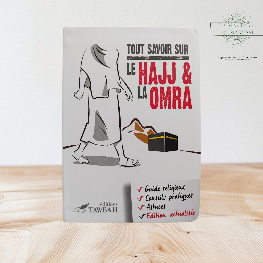 Tout savoir sur le Hajj et la Omra