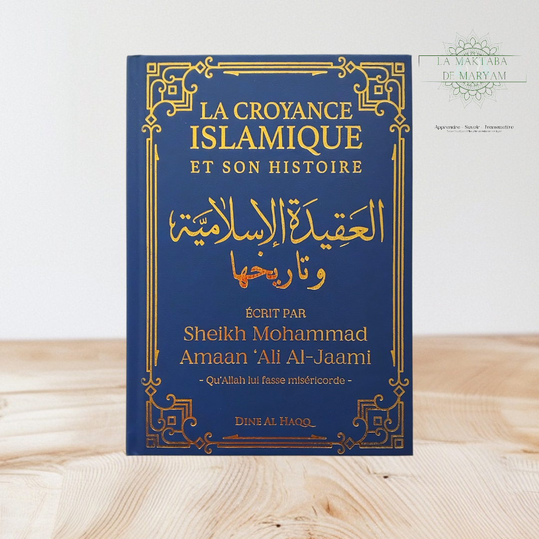 La Croyance Islamique et son histoire