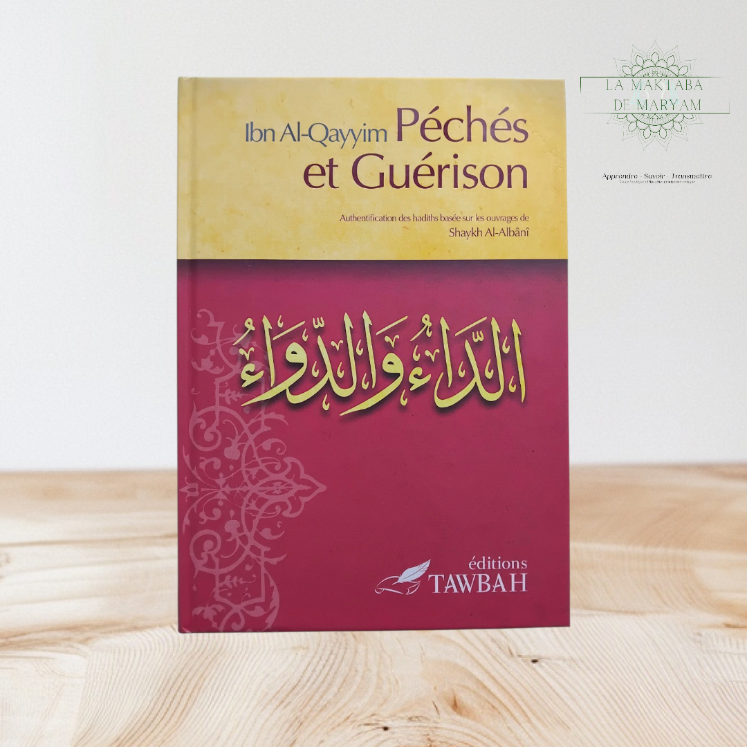 Péchés et Guérison d'après Ibn Qayyim Al-Jawziyya