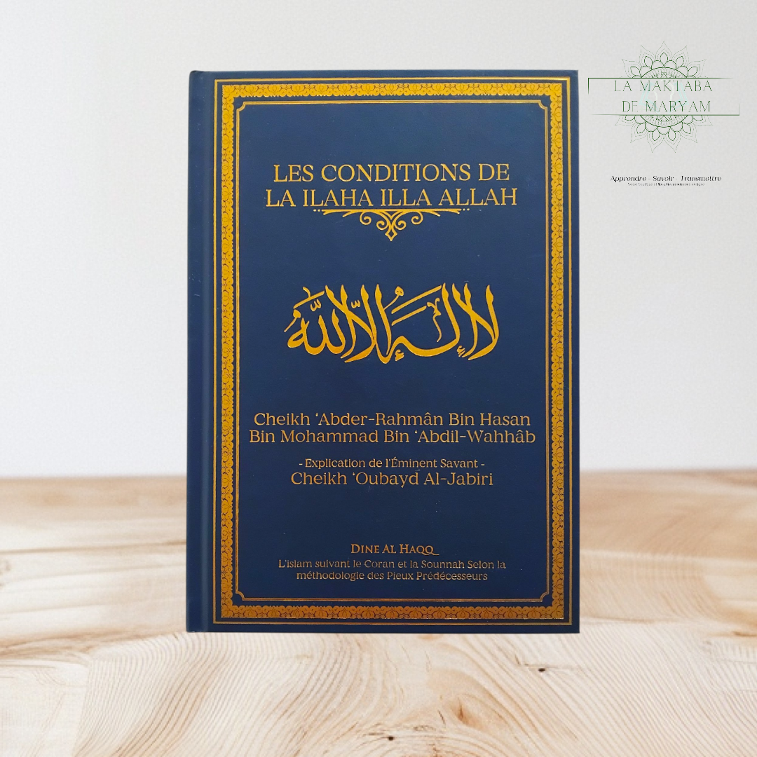 Les conditions de La Ilaha Illa Allah