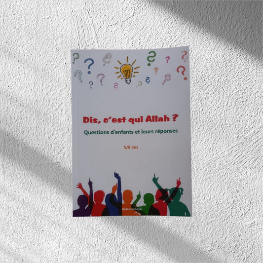 Dis, c'est qui Allah?