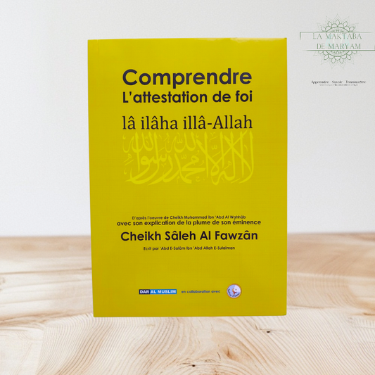 Comprendre l’Attestation de Foi