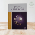 Chapitres sur le Jeûne, la priere de Tarâwîh et la Zakât