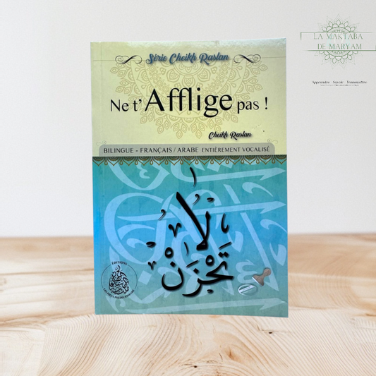 Ne t'afflige pas! de Cheikh Raslan