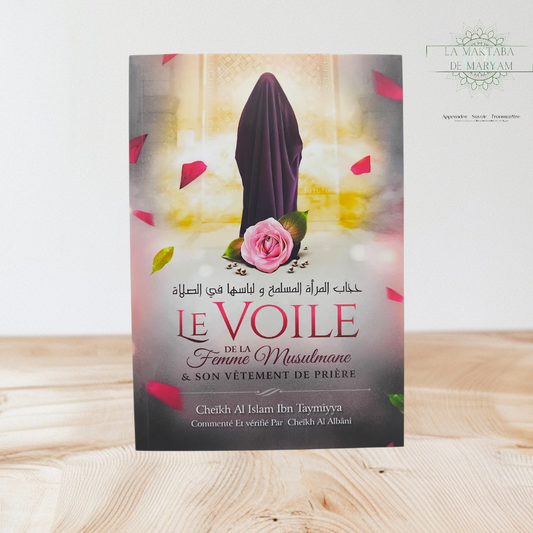 Le voile de la Femme Musulmane & son vêtement de prière
