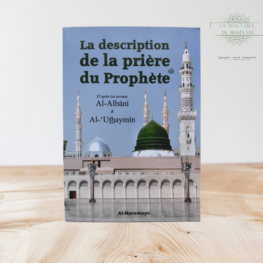 La description de la prière du Prophète Muhammad (ﷺ)