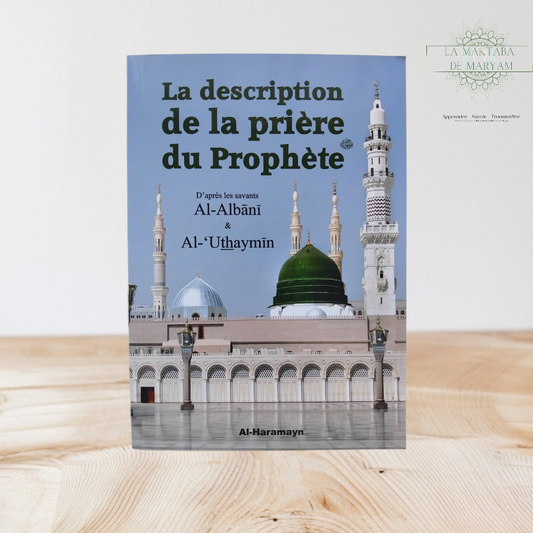 La description de la prière du Prophète Muhammad (ﷺ)