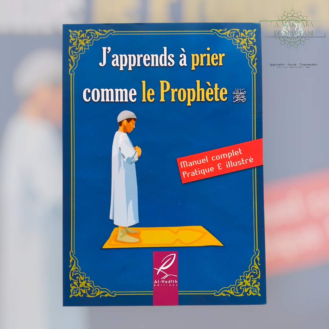 J’apprends à prier comme le Prophète Muhammad (ﷺ) - Version Garçon