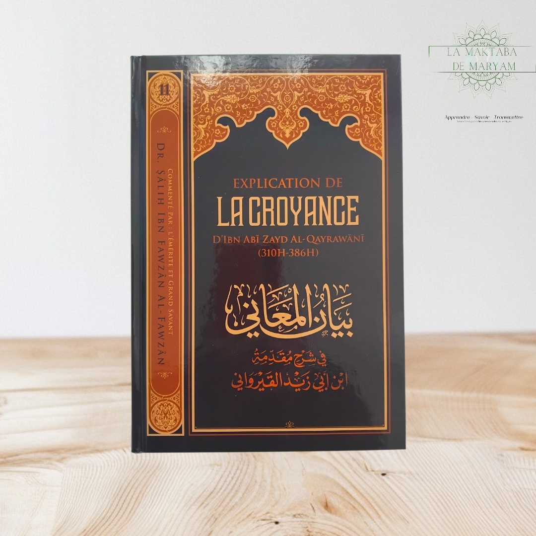 Explication de la Croyance (Volume 11; série des leçons importantes)