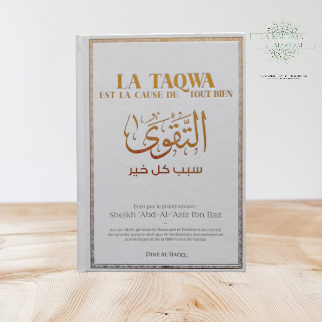 La Taqwa est la cause de tout bien