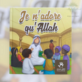 Je n'adore qu'Allah