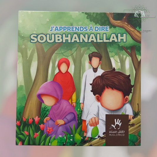 J'apprends à dire SoubhanAllah