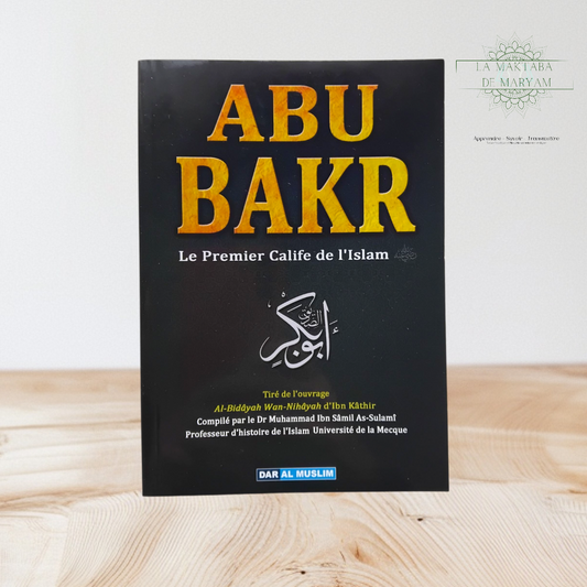 Abu Bakr; Le premier Calife de l’Islam