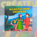 Allah est mon Créateur