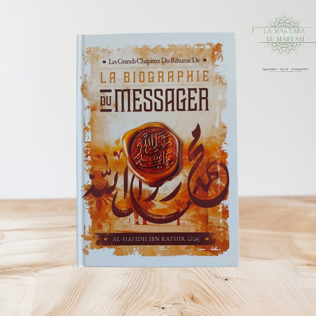 Les Grands Chapitres du résumé de la Biographie du Messager ﷺ